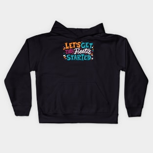 Let's Get This Fiesta Started Kids Hoodie